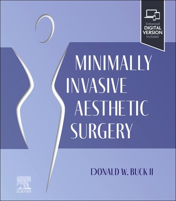 Minimally Invasive Aesthetic Surgery - Buck II, Donald W., MD, FACS