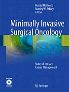 Minimally Invasive Surgical Oncology: State-of- The-art Cancer Management