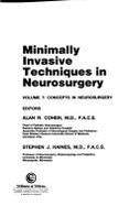 Minimally Invasive Techniques in Neurosurgery - Cohen, Alan R, and Haines, Stephen J