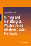 Mining and Metallurgical Wastes Based Alkali-Activated Materials