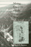 Mining Engineers and the American West: The Lace-Boot Brigarde, 1849-1933