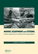 Mining Equipment and Systems: Theory and Practice of Exploitation and Reliability