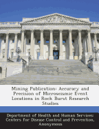 Mining Publication: Accuracy and Precision of Microseismic Event Locations in Rock Burst Research Studies