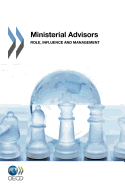 Ministerial Advisors: Role, Influence and Management