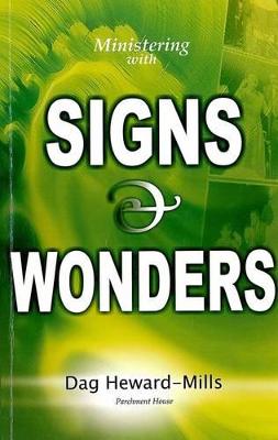 Ministering with Signs and Wonders - Dag Heward-Mills