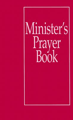 Ministers Prayer Book - Doberstein, John W (Photographer)