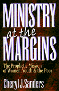 Ministry at the Margins: The Prophetic Mission of Women, Youth, and the Poor