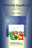 Minitab Handbook: Barbara F. Ryan, Brian L. Joiner - Ryan, Barbara F, and Rogosa, David, and Joiner, Brian L