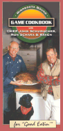 Minnesota Bound Game Cookbook - Schumacher, John, Chef