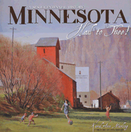 Minnesota Hail to Thee!: A Sesquicentennial History