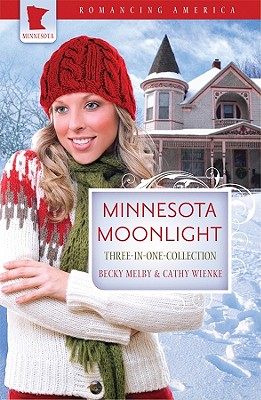 Minnesota Moonlight - Melby, Becky, and Wienke, Cathy