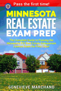 Minnesota Real Estate Exam Prep: The Complete Guide to Passing the Minnesota Psi Real Estate Salesperson License Exam the First Time!