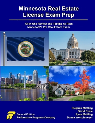 Minnesota Real Estate License Exam Prep: All-in-One Review and Testing to Pass Minnesota's PSI Real Estate Exam - Mettling, Stephen, and Cusic, David, and Mettling, Ryan