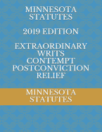 Minnesota Statutes 2019 Edition Extraordinary Writs Contempt Postconviction Relief