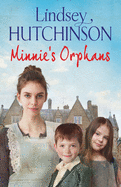 Minnie's Orphans: A heartwarming, unforgettable saga from top 10 bestseller Lindsey Hutchinson