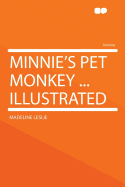 Minnie's Pet Monkey ... Illustrated