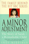 Minor Adjustment: The Story of Sarah - A Remarkable Child