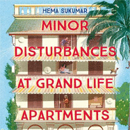 Minor Disturbances at Grand Life Apartments: curl up with this warming and uplifting novel