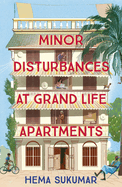 Minor Disturbances at Grand Life Apartments: your perfect uplifting read