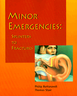 Minor Emergencies: Splinters to Fractures