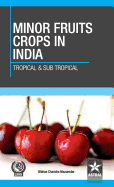 Minor Fruit Crops of India: Tropical and Subtropical