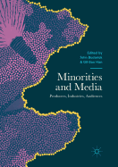 Minorities and Media: Producers, Industries, Audiences