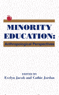 Minority Education: Anthropological Perspectives