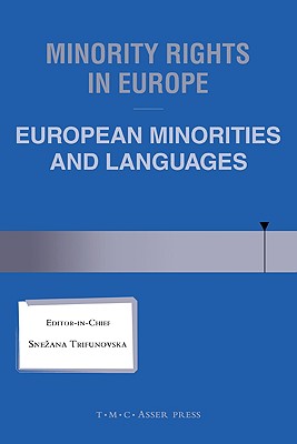 Minority Rights in Europe: European Minorities and Languages - Trifunovska, Snezana (Editor)