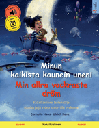 Minun kaikista kaunein uneni - Min allra vackraste drm (suomi - ruotsi): Kaksikielinen lastenkirja nikirja ja video saatavilla verkossa