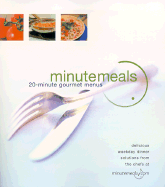 Minutemeals: 20-Minute Gourmet Menus