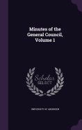 Minutes of the General Council, Volume 1