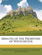 Minutes of the Presbytery of Westchester; Volume 3