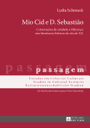 Mio Cid e D. Sebasti?o: Constru??es de unidade e diferen?a nas literaturas ib?ricas do s?culo XX