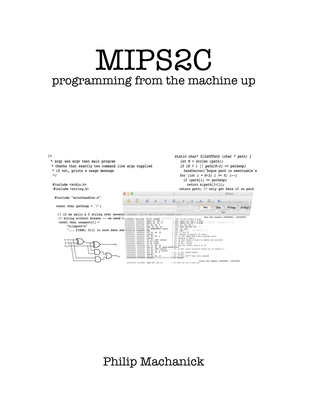 Mips2C: programming from the machine up - Machanick, Philip