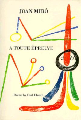 Mir: A Toute Epreuve - Eluard, Paul, and Miro, Joan