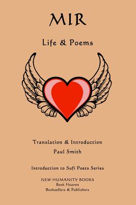 Mir: Life & Poems - Smith, Paul (Translated by), and Mir