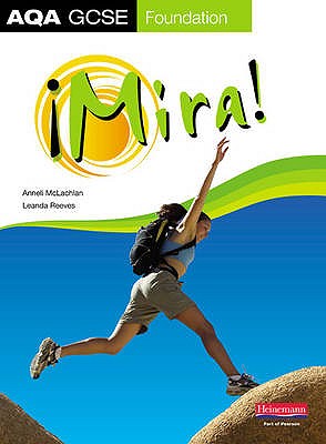 Mira AQA GCSE Spanish Foundation Student Book - McLachlan, Anneli, and Reeves, Leanda