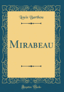 Mirabeau (Classic Reprint)