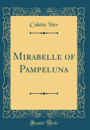Mirabelle of Pampeluna (Classic Reprint)