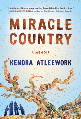 Miracle Country: A Memoir - Atleework, Kendra