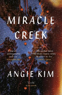 Miracle Creek: Winner of the 2020 Edgar Award for best first novel