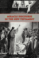 Miracle Discourse in the New Testament