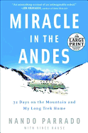 Miracle in the Andes: 72 Days on the Mountain and My Long Trek Home