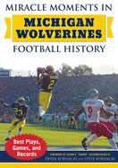 Miracle Moments in Michigan Wolverines Football History: Best Plays, Games, and Records