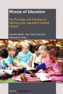 Miracle of Education: The Principles and Practices of Teaching and Learning in Finnish Schools (Second Revised Edition)
