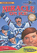 Miracle on Ice - Dunn, Joe, and Dunn, Ben (Illustrator)