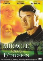 Miracle on the 17th Green - Michael Switzer