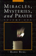 Miracles Mysteries and Prayer: Volume 1