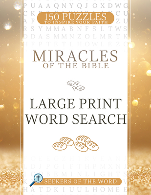 Miracles of the Bible Large Print Word Search: 150 Puzzles to Inspire Your Faith - Whitaker House