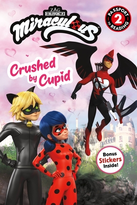 Miraculous: Crushed by Cupid - Stephens, Elle